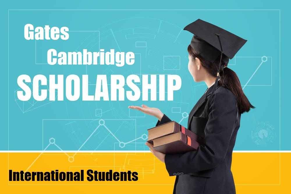 Gates Cambridge Scholarship 2023: Eligibility To Apply & Amount