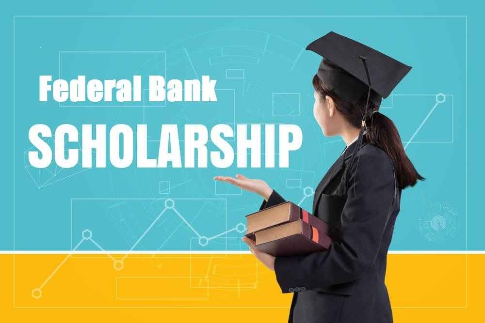 Federal Bank Scholarship 2023: Apply Online, Eligibility & Amount