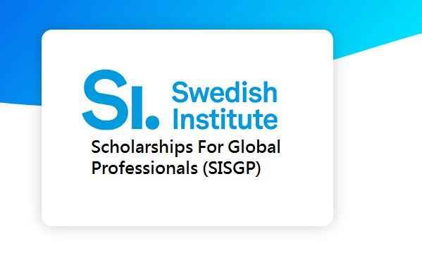 |SISGP| Swedish Institute Scholarships for Global Professionals