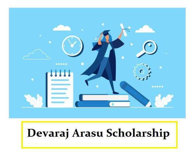 Devaraj Arasu Scholarship: Application Form, Last Date & All Details