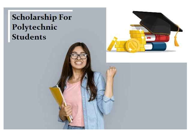 |List| Scholarship for Polytechnic Students: Apply Online & All Details