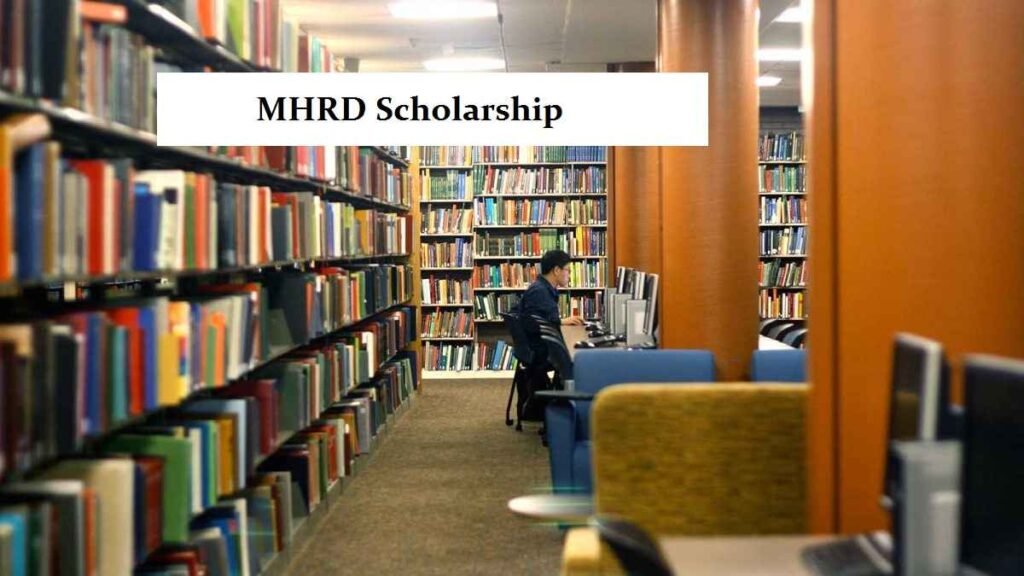 |List| MHRD Scholarship 2023: Apply Online, Amount, Eligibility, Last Date