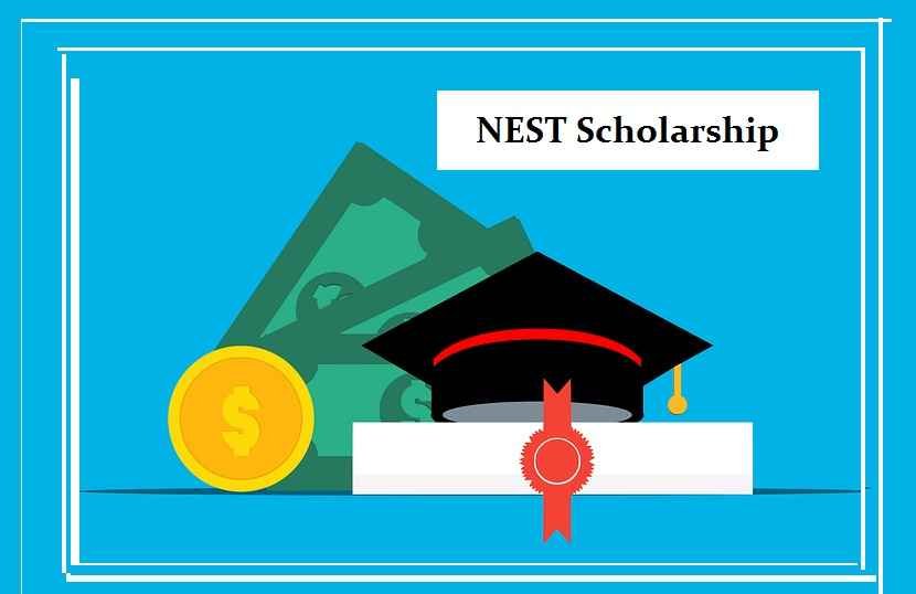 NEST Scholarship: Apply Online, Eligibility, Amount & All Details