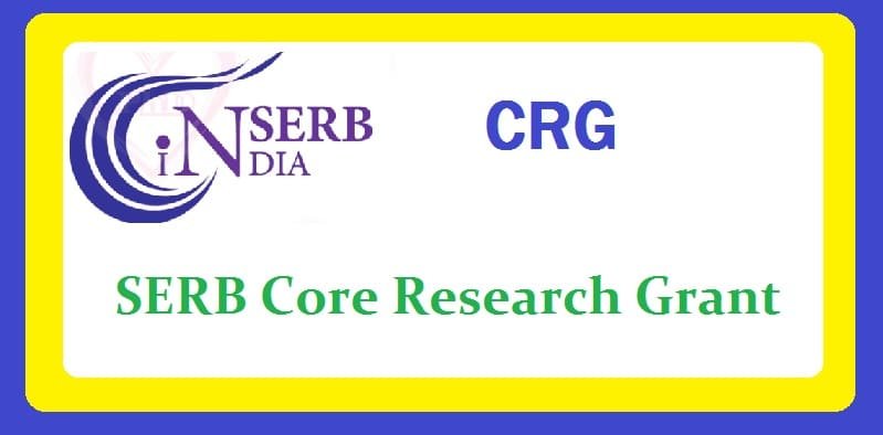 SERB Core Research Grant: Apply Online & Last Date
