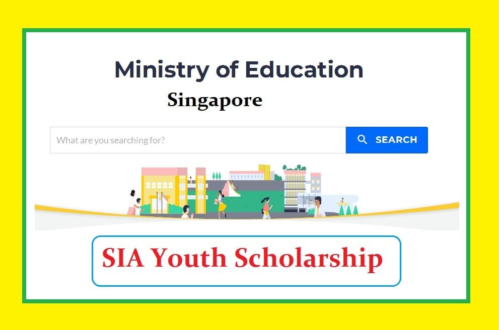 SIA Youth Scholarship: Application Form & Eligibility
