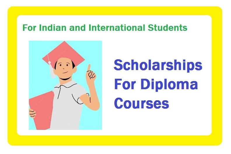 Scholarships for Diploma Courses: For International Students