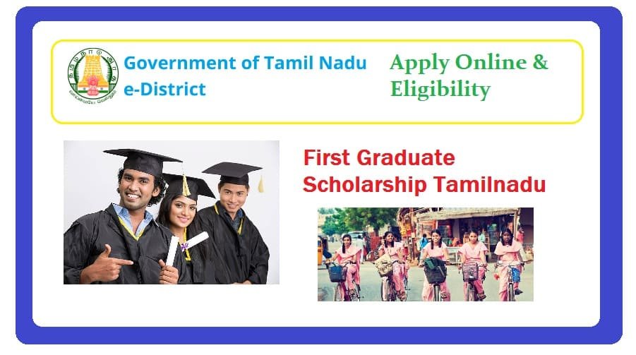 First Graduate Scholarship Tamilnadu: Apply Online & Eligibility