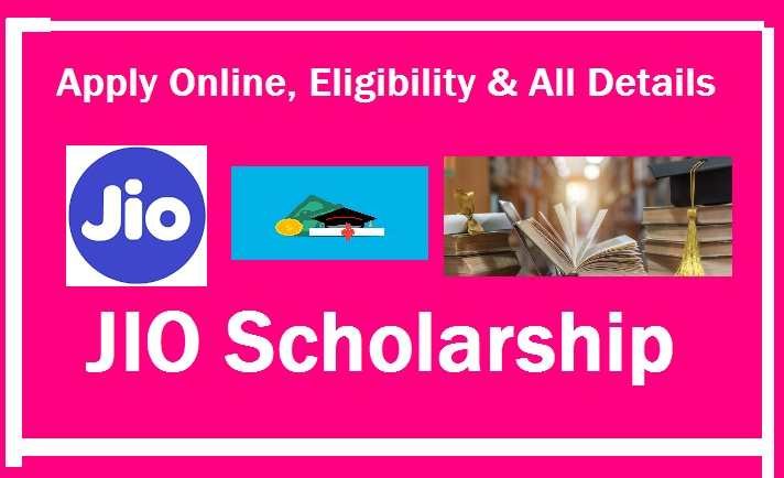 Jio Scholarship: Application Form, Eligibility, Status & Last Date