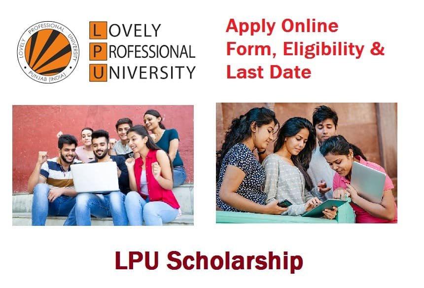 |List| LPU Scholarship: Apply Online Form, Eligibility & Last Date