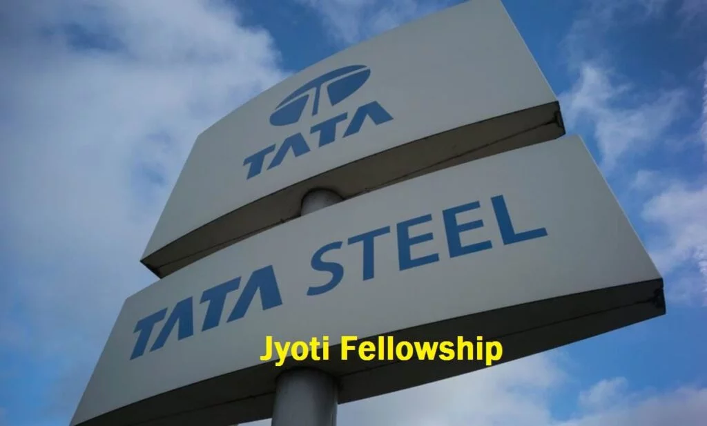 Tata Steel Jyoti Fellowship: Apply Online Form & Eligibility