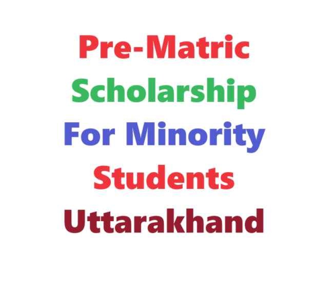 Pre-Matric Scholarship Scheme for Minority, Uttarakhand 2024 Apply Online